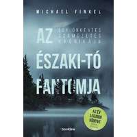 Michael Finkel Michael Finkel - Az Északi-tó fantomja