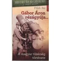 Földi Pál Földi Pál - Gábor Áron rézágyúja...