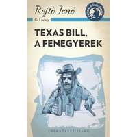 Rejtő Jenő Rejtő Jenő - Texas Bill, a fenegyerek