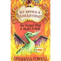 Cressida Cowell Cressida Cowell - Így neveld a sárkányodat 5. - Így fejtsd meg a tűzkő titkát