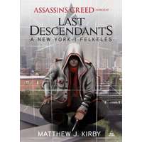 Matthew J. Kirby Matthew J. Kirby - Assassins Creed: Last Descendants - A New York-i felkelés