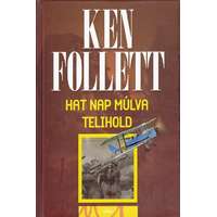 Ken Follett Ken Follett - Hat nap múlva telihold