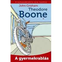 John Grisham John Grisham - Theodore Boone 2 - A gyermekrablás