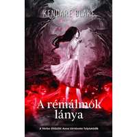 Kendare Blake Kendare Blake - A rémálmok lánya