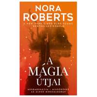 Nora Roberts Nora Roberts - A mágia útjai