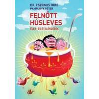 Dr. Csernus Imre Dr. Csernus Imre - Felnőtt húsleves