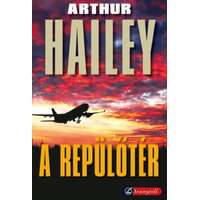 Arthur Hailey Arthur Hailey - A repülőtér