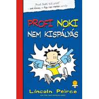 Lincoln Peirce Lincoln Peirce - Profi Noki nem kispályás