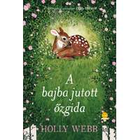 Holly Webb Holly Webb - A bajba jutott őzgida - kemény kötés
