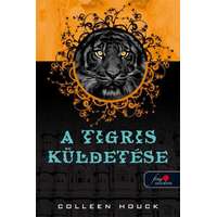 Colleen Houck Colleen Houck - A tigris küldetése
