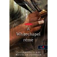 Cassandra Clare Cassandra Clare - A Whitechapel réme