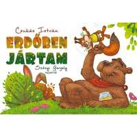 Csukás István Csukás István - Erdőben jártam