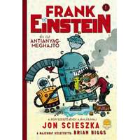 Jon Scieszka Jon Scieszka - Frank Einstein és az antianyag-meghajtó