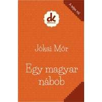 Jókai Mór Jókai Mór - Egy magyar nábob