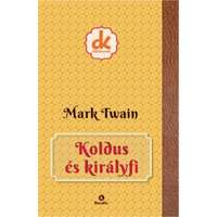 Mark Twain Mark Twain - Koldus és királyfi