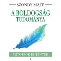 Szondy Máté Szondy Máté - A boldogság tudománya