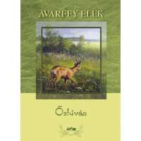 Avarffy Elek Avarffy Elek - Őzhívás