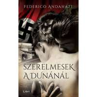 Federico Andahazi Federico Andahazi - Szerelmesek a Dunánál