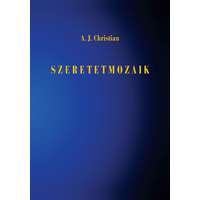 A. J. Christian A. J. Christian - Szeretetmozaik