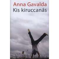 Anna Gavalda Anna Gavalda - Kis kiruccanás