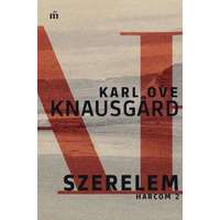 Karl Ove Knausgard Karl Ove Knausgard - Szerelem - Harcom 2.