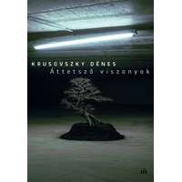 KRUSOVSZKY DÉNES KRUSOVSZKY DÉNES - Áttetsző viszonyok