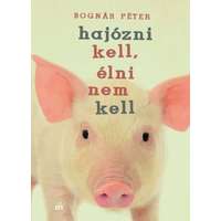 Bognár Péter Bognár Péter - Hajózni kell, élni nem kell