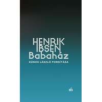 Henrik Ibsen Henrik Ibsen - Babaház - Kúnos László fordítása