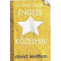 David Levithan David Levithan - Hold me Closer - Engedj közelebb!