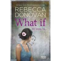 Rebecca Donovan Rebecca Donovan - What If - Mi lenne, ha...