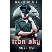 Johanna Sinisalo Johanna Sinisalo - Iron Sky - Támad a Hold