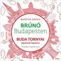 Bartos Erika Bartos Erika - Buda tornyai lépésről lépésre - Brúnó Budapesten 1.