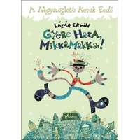 Lázár Ervin Lázár Ervin - Gyere haza Mikka Makka!