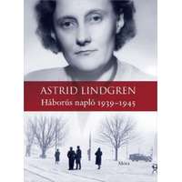 Astrid Lindgren Astrid Lindgren - Háborús napló 1939-1945