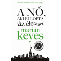 Marian Keyes Marian Keyes - A nő aki ellopta az életemet