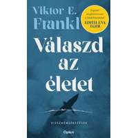 Viktor E. Frankl Viktor E. Frankl - Válaszd az életet! - Visszaemlékezések