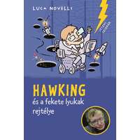 Luca Novelli Luca Novelli - Hawking és a fekete lyukak rejtélye