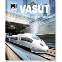 Bernd Flessner Bernd Flessner - Vasút: Kötött pályán előre - Mi Micsoda