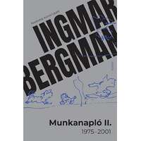Ingmar Bergman Ingmar Bergman - Munkanapló II. (1975-2001)