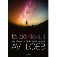 Avi Loeb Avi Loeb - Földönkívüli - Egy idegen civilizáció első nyomai