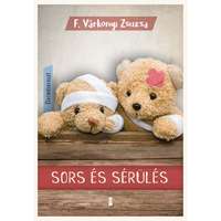 F. Várkonyi Zsuzsa F. Várkonyi Zsuzsa - Sors és sérülés