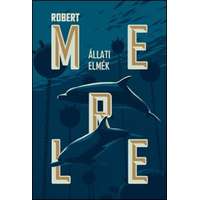 Robert Merle Robert Merle - Állati elmék