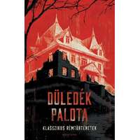  - Düledék palota - Klasszikus rémtörténetek