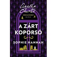 Sophie Hannah Sophie Hannah - A zárt koporsó - Hercule Poirot rejtélye