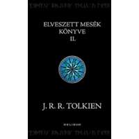 J. R. R. Tolkien J. R. R. Tolkien - Az elveszett mesék könyve II.
