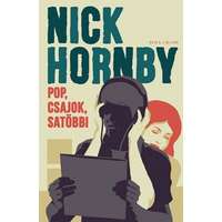 Nick Hornby Nick Hornby - Pop, csajok, satöbbi