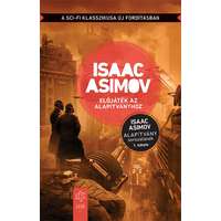 Isaac Asimov Isaac Asimov - Előjáték az Alapítványhoz