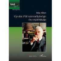 Beke Albert Beke Albert - Gyulai Pál személyisége és esztétikája