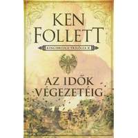 Ken Follett Ken Follett - Az idők végezetéig