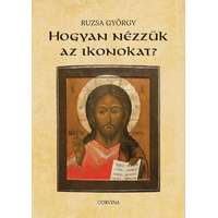 Ruzsa György Ruzsa György - Hogyan nézzük az ikonokat?